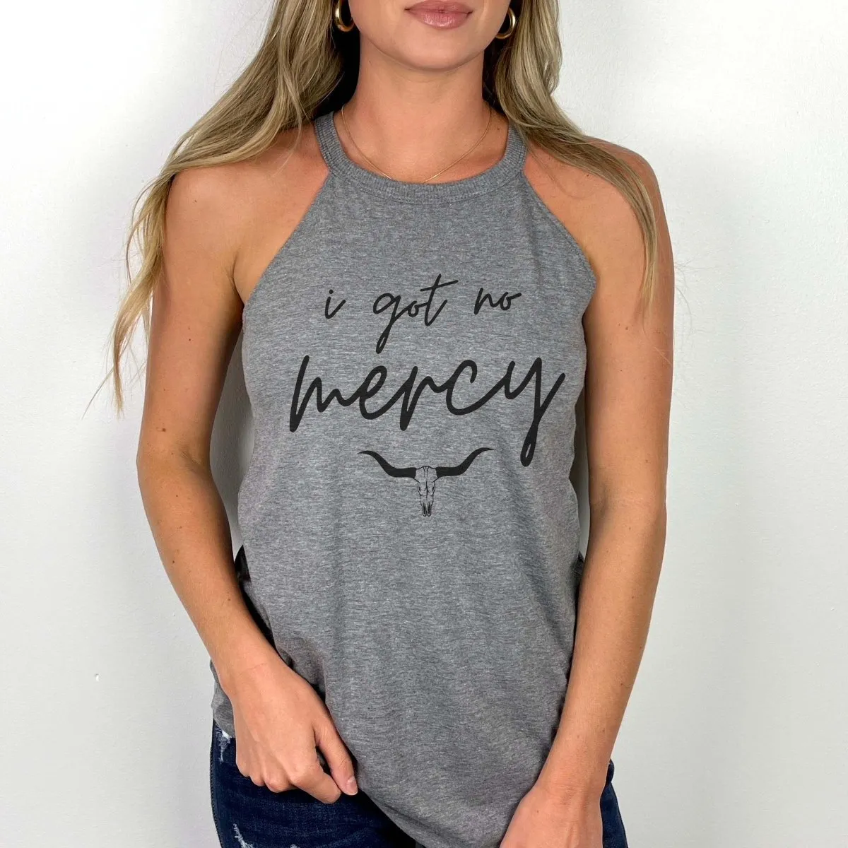 I Got No Mercy High Neck Tank