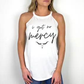 I Got No Mercy High Neck Tank