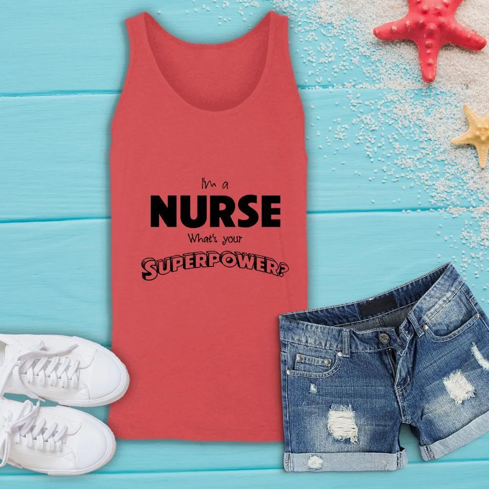 I'm a Nurse What's your Superpower? - Tank Top