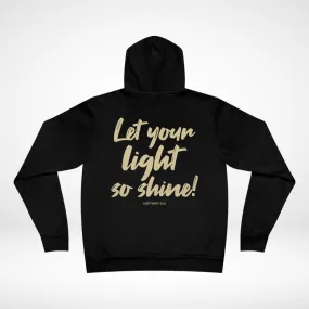 Let Your Light So Shine Fleece Hoodie