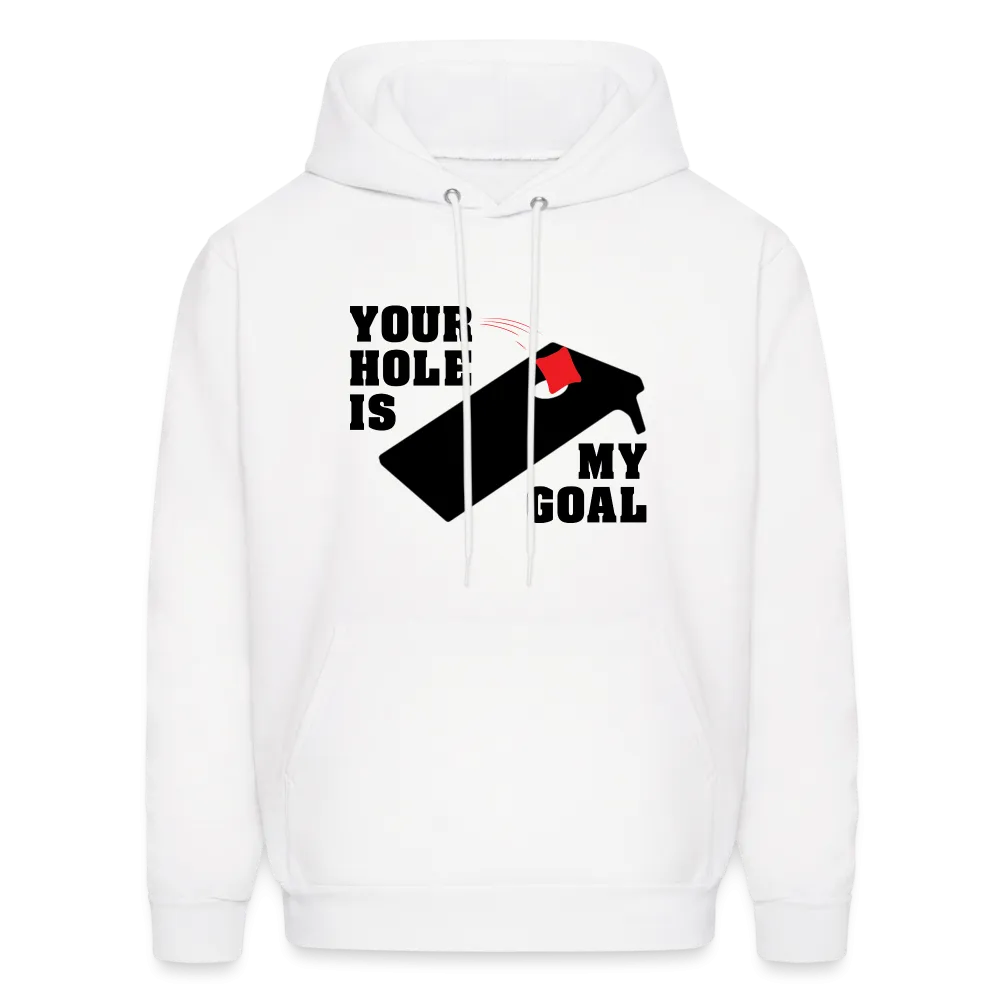 Your Hole Is My Goal (Cornhole) Hoodie