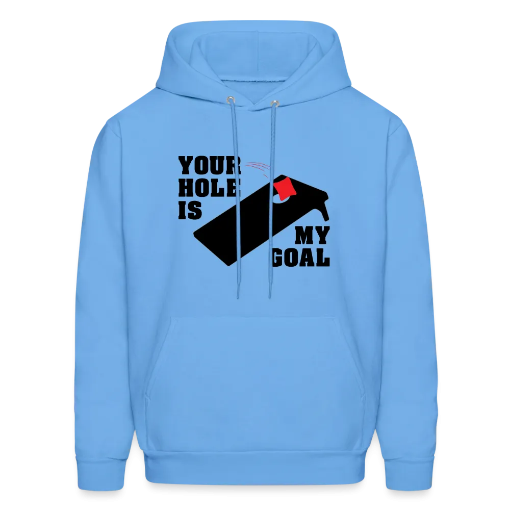 Your Hole Is My Goal (Cornhole) Hoodie