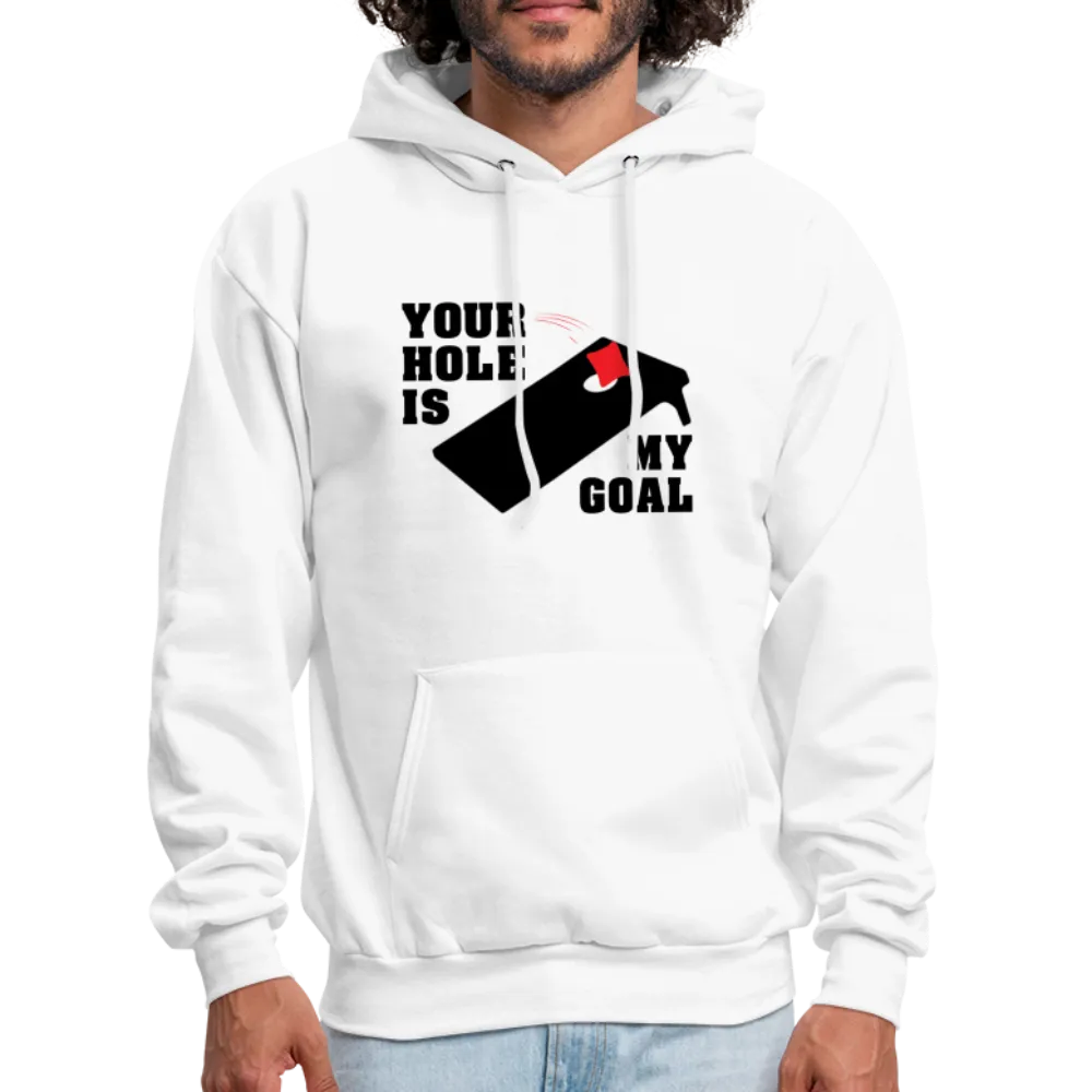 Your Hole Is My Goal (Cornhole) Hoodie