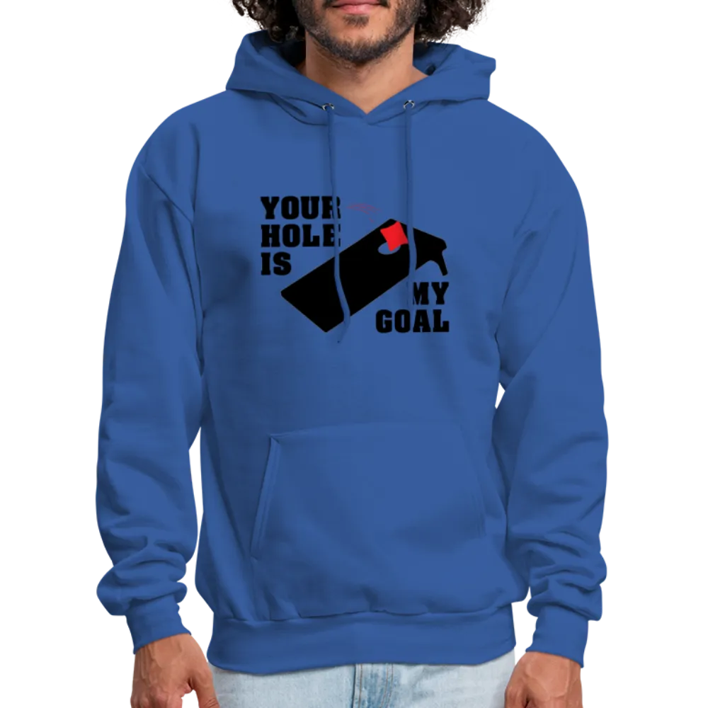 Your Hole Is My Goal (Cornhole) Hoodie