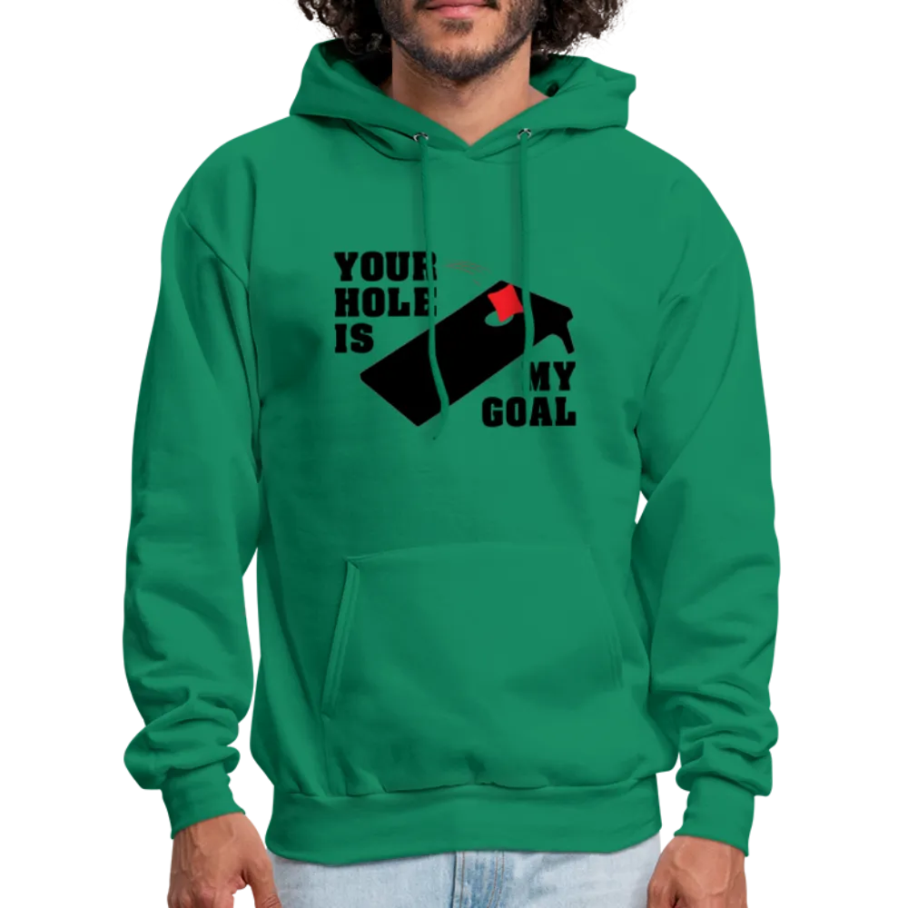 Your Hole Is My Goal (Cornhole) Hoodie