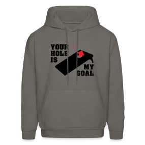 Your Hole Is My Goal (Cornhole) Hoodie