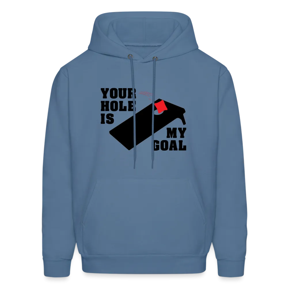 Your Hole Is My Goal (Cornhole) Hoodie