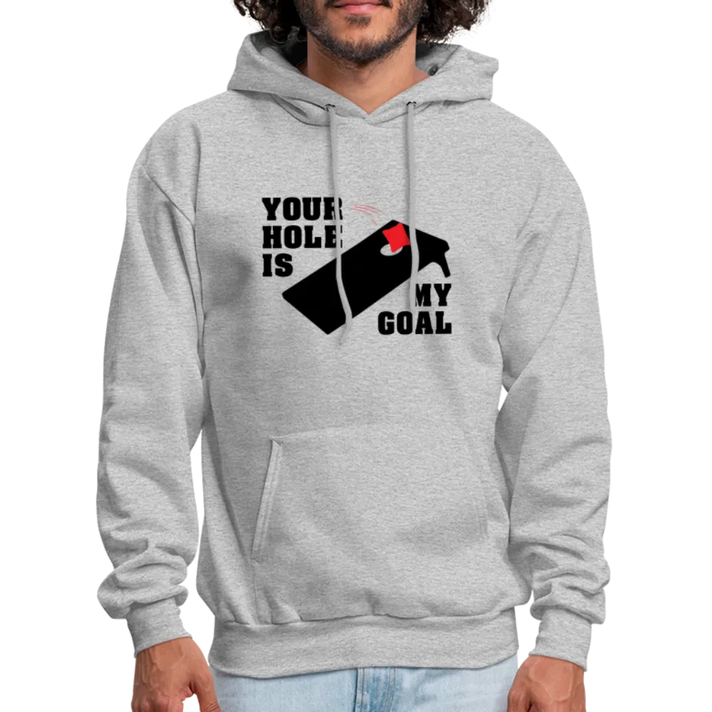 Your Hole Is My Goal (Cornhole) Hoodie