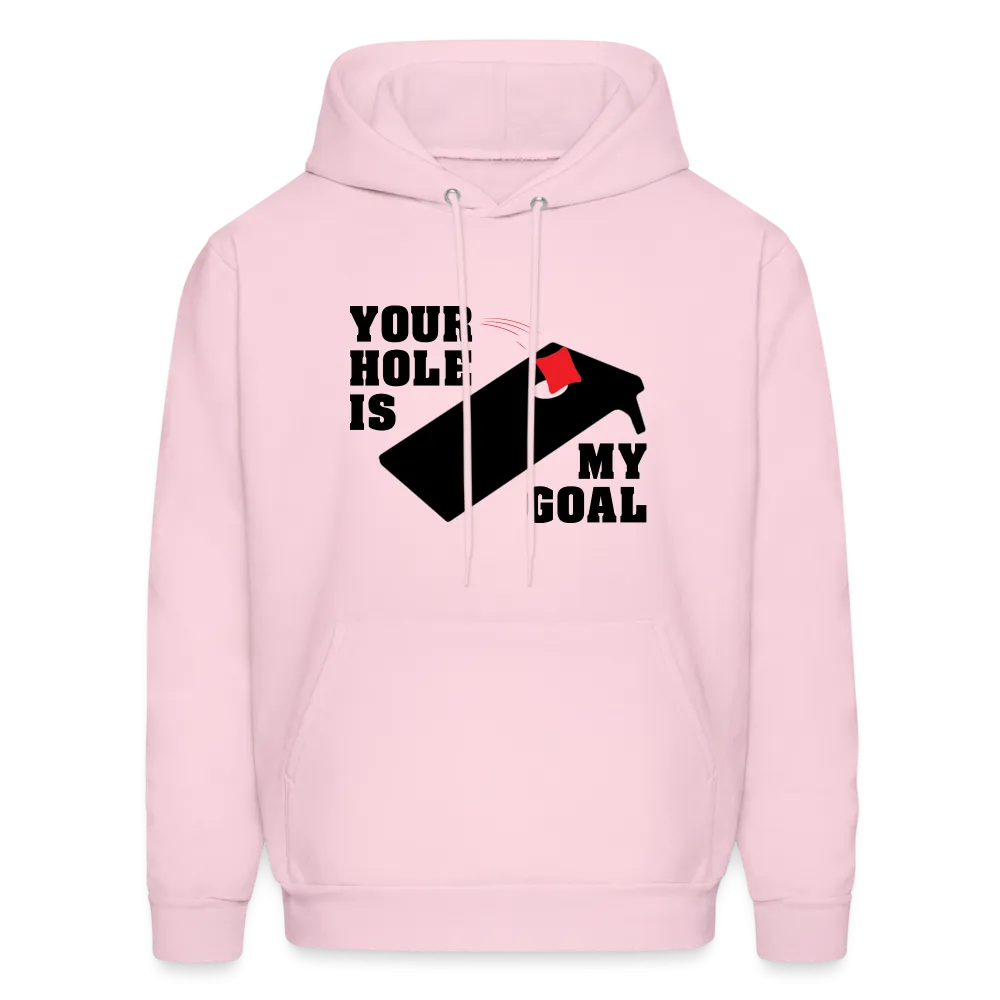 Your Hole Is My Goal (Cornhole) Hoodie