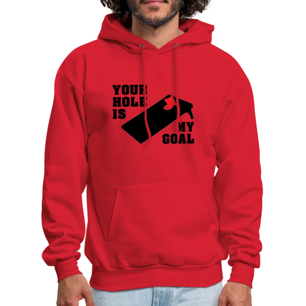 Your Hole Is My Goal (Cornhole) Hoodie