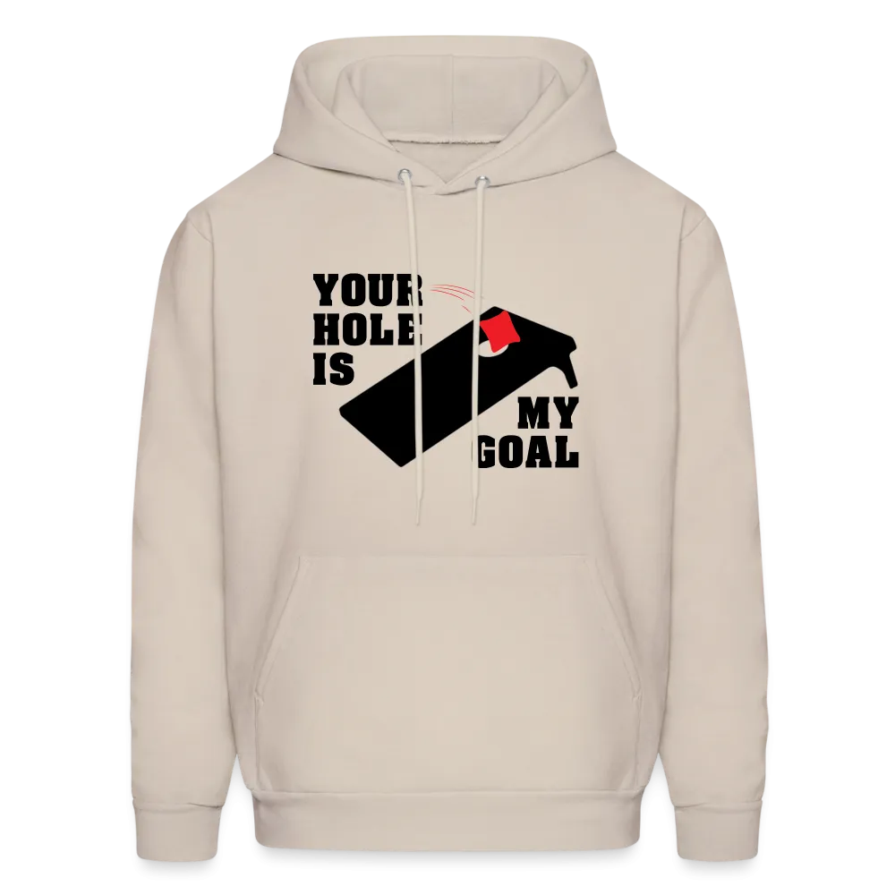 Your Hole Is My Goal (Cornhole) Hoodie