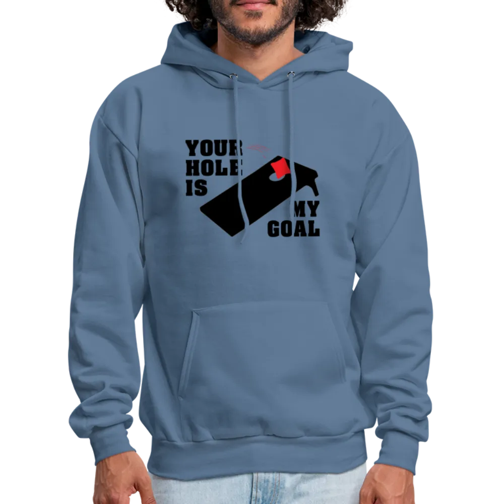 Your Hole Is My Goal (Cornhole) Hoodie